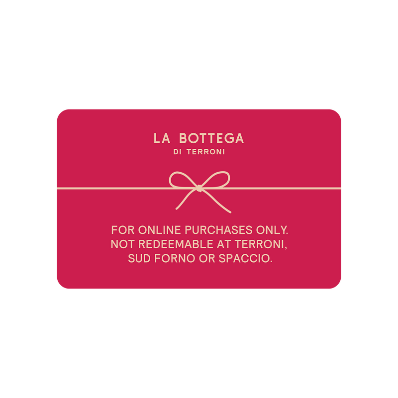 La Bottega di Terroni E-Gift Card (FOR ONLINE PURCHASES ONLY)